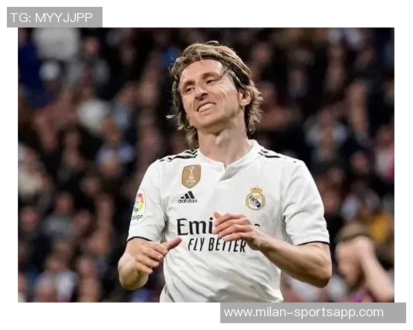 安布罗西尼赞莫德里奇正能量如马尔蒂尼般激励队友